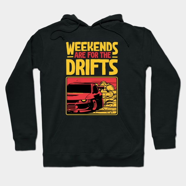 Weekends Are For The Drifts - Aesthetic Drift Racer Hoodie by Issho Ni